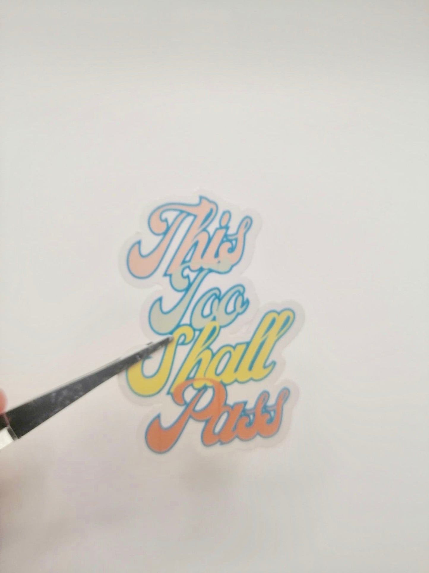 THIS TOO SHALL PASS Mental Health Sticker