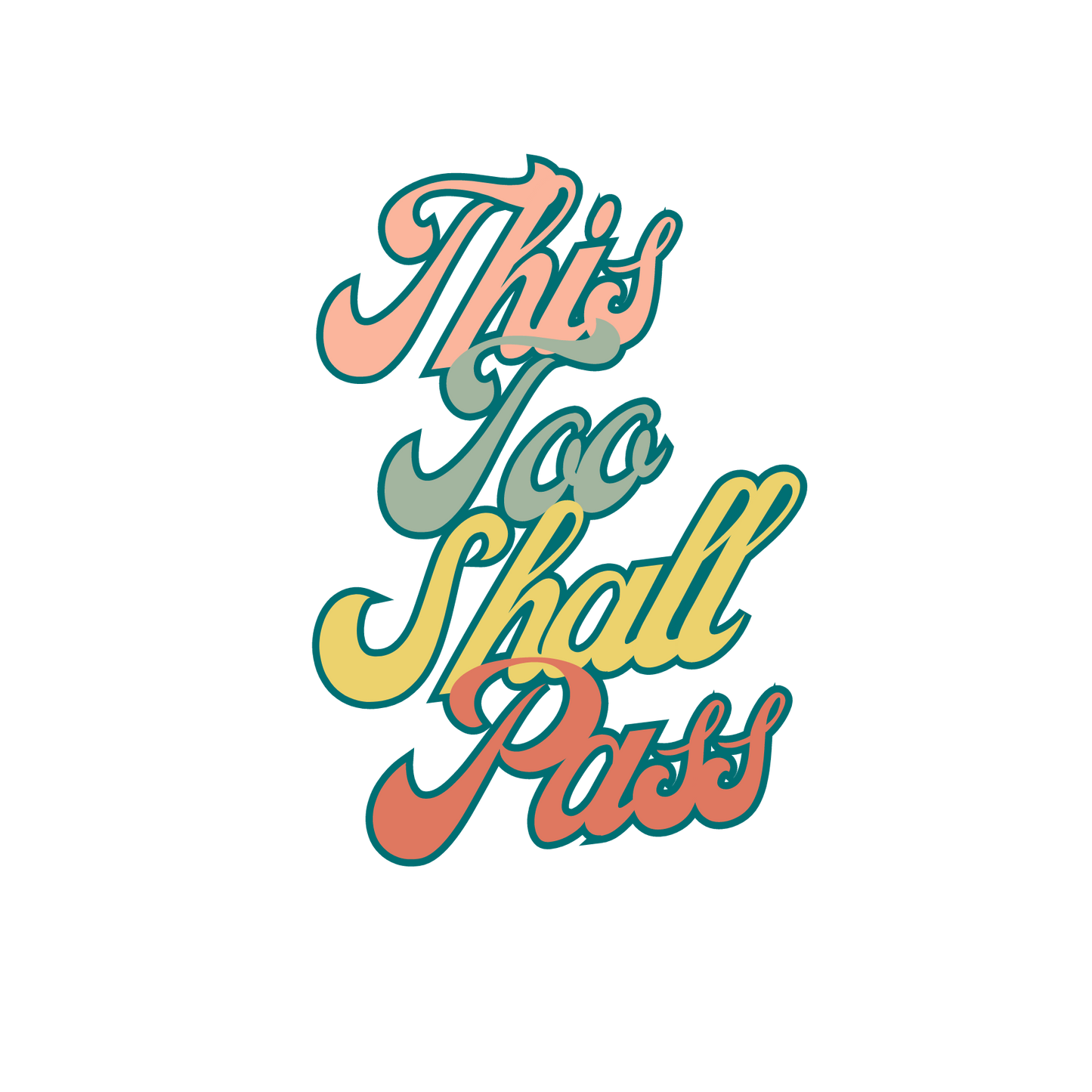 THIS TOO SHALL PASS Mental Health Sticker
